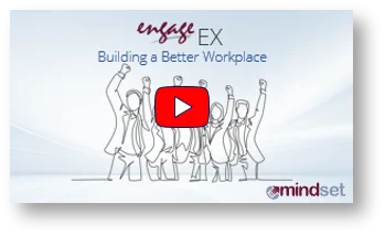 Watch the video... Engage EX Platform